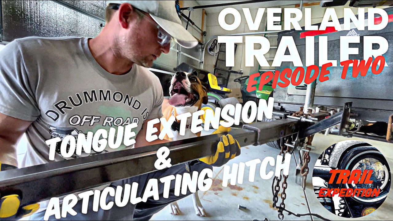 OVERLAND TRAILER EP. 2 - Lock & Roll Articulating Hitch!