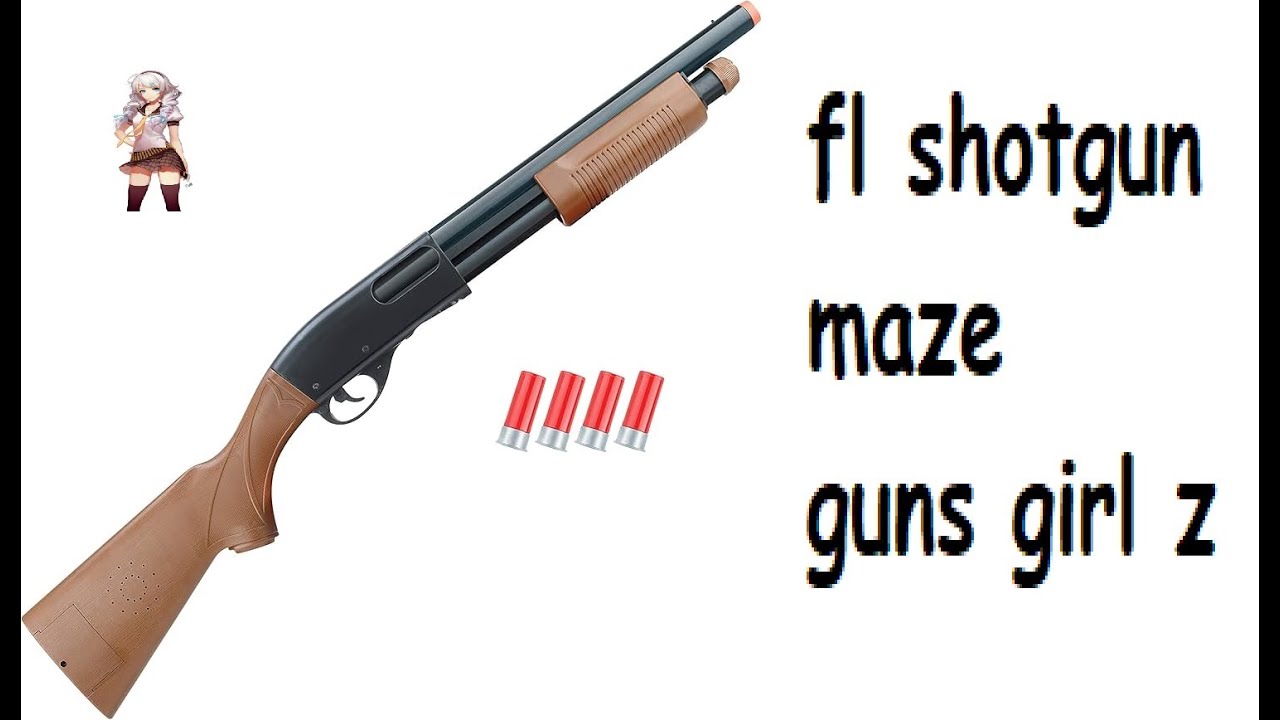 Guns Girl Z - Shotgun FL Maze