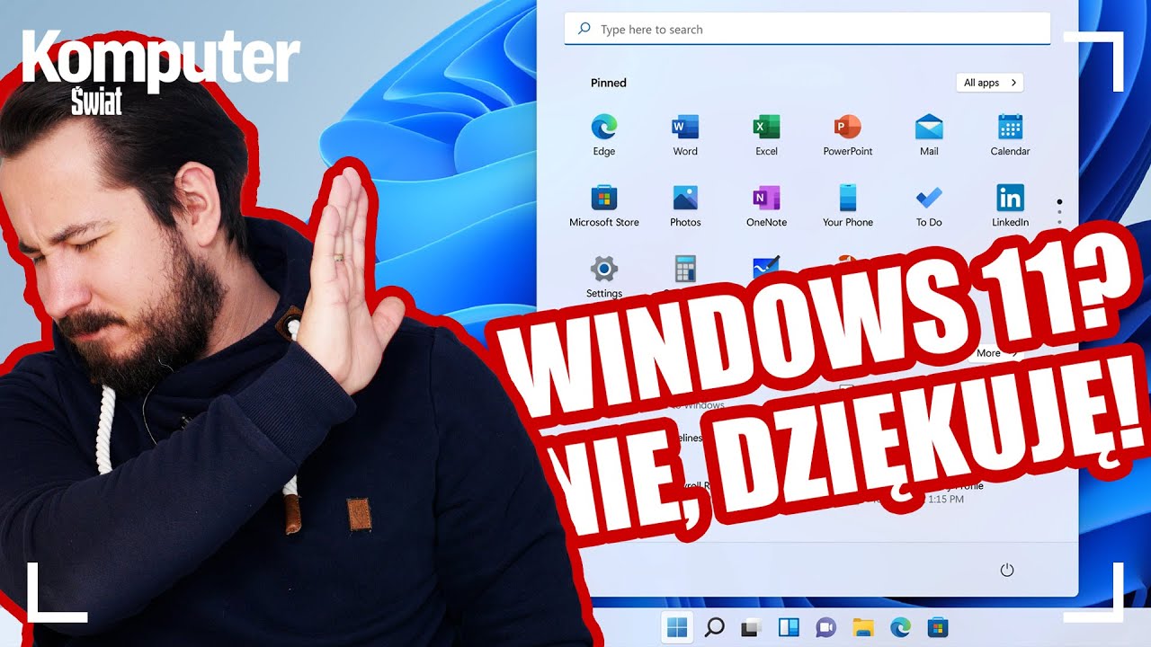 Nadal nie używam Windows 11. Powodów jest ZA DUŻO