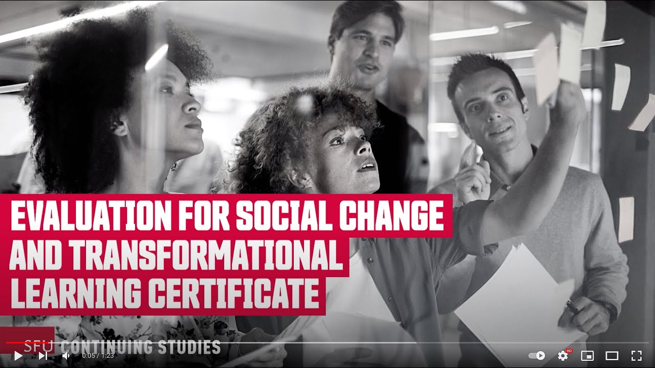 Evaluation for Social Change and Transformational Learning Certificate at SFU Continuing Studies