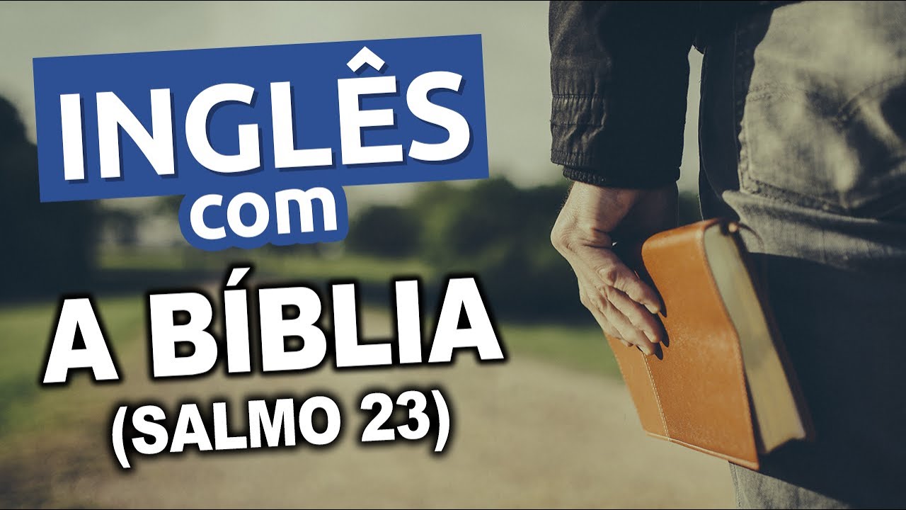 Inglês com A BÍBLIA || Analisando o SALMO 23