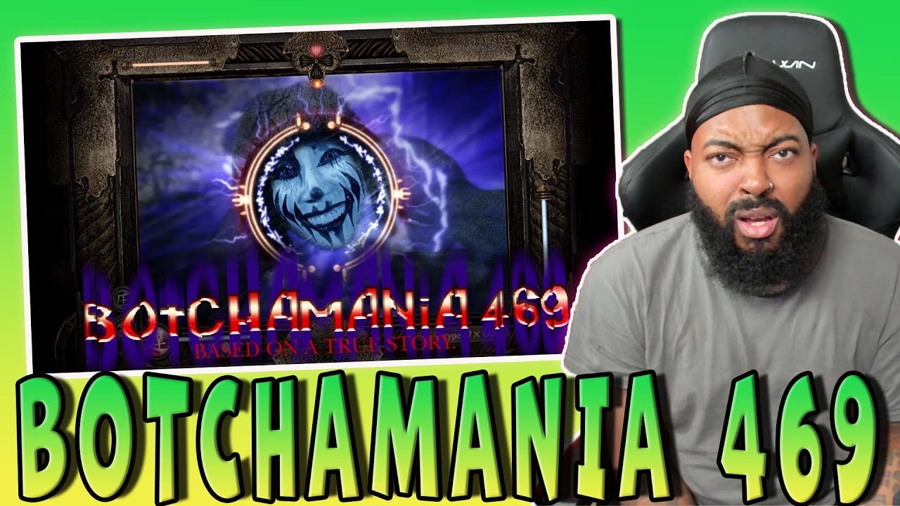 ROSS REACTS BOTCHAMANIA 469