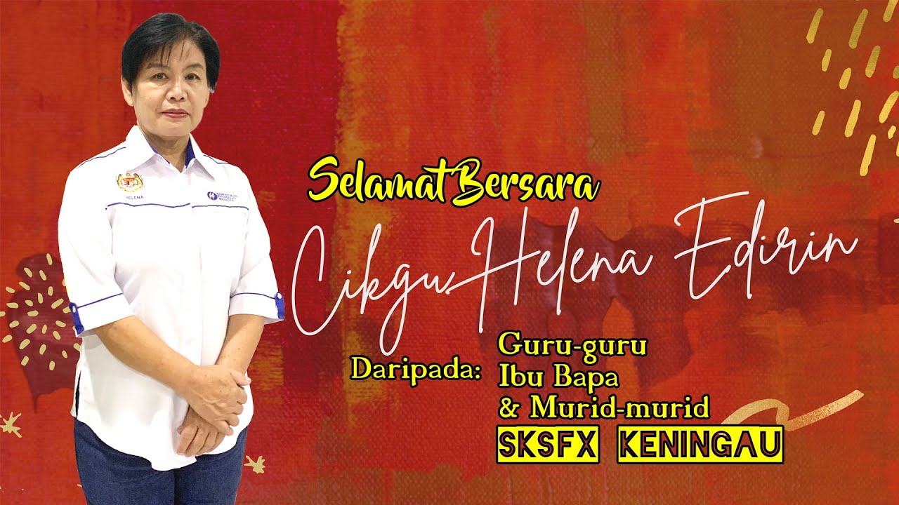 Ucapan Guru-guru, Ibu bapa dan Murid-murid SK SFX Keningau | Sempena Persaraan Cikgu Helena Edirin
