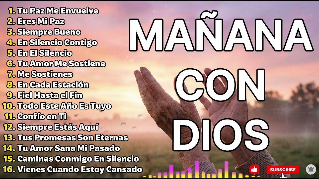 Música Cristiana 2026 - Empieza tu Mañana con Dios: Música Cristiana que Transforma tu Día