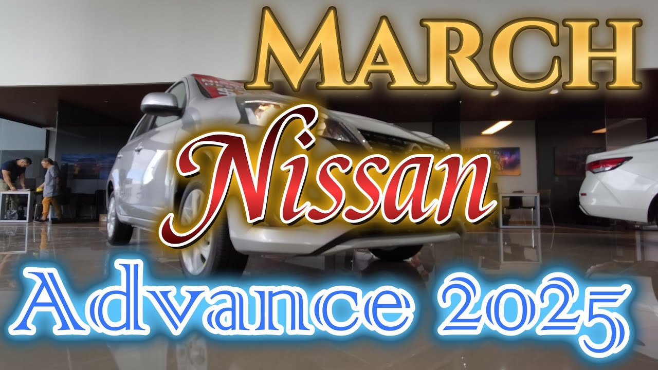 Nissan March Advance 2025 ¿Es el auto ideal para ti en Zacatecas México? Análisis Completo y Precios