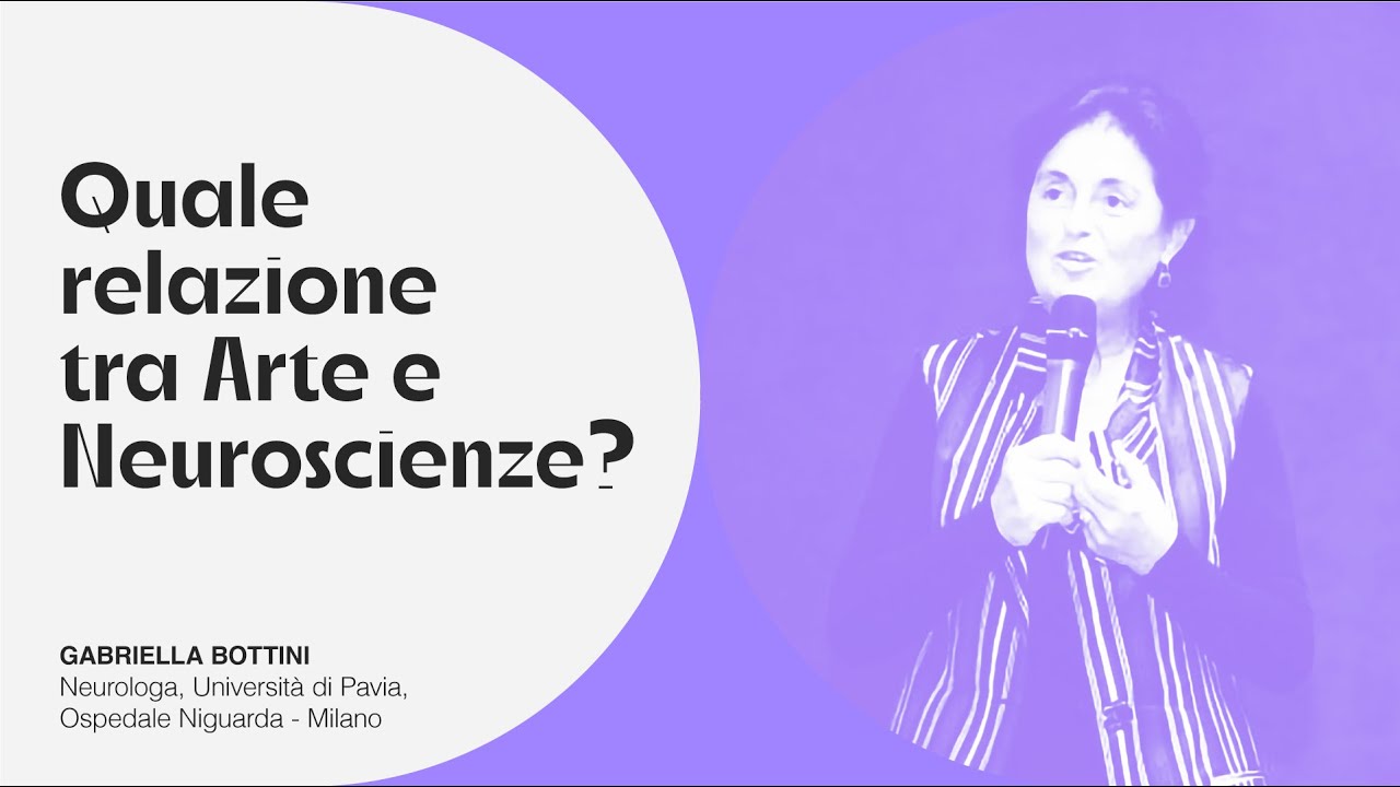 quale relazione tra Arte e Neuroscienze? Gabriella Bottini