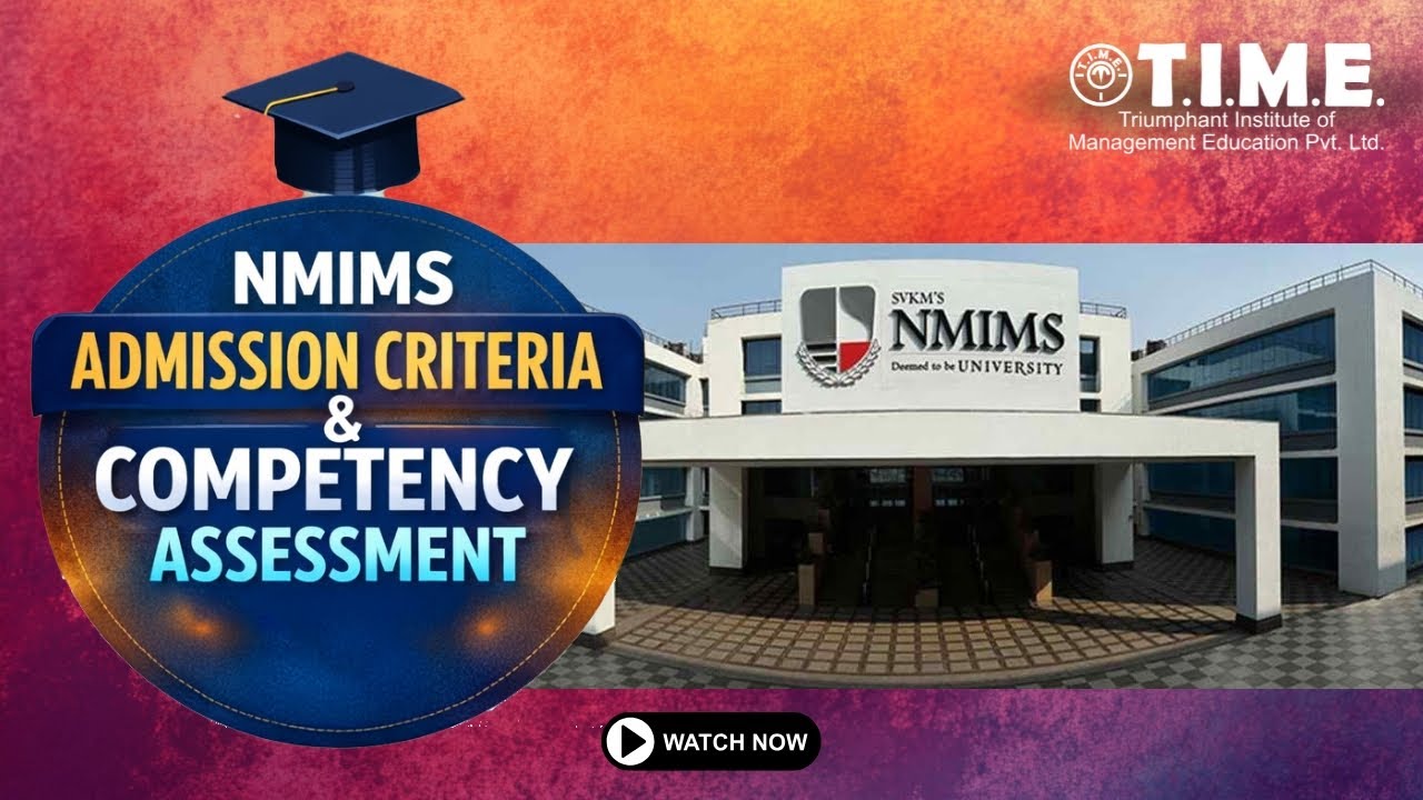 NMIMS admission criteria and competency assessment