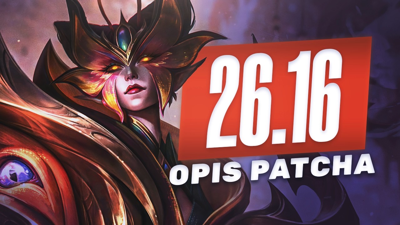 OM&Oacute;WIENIE ZMIAN W PATCHU 26.16 LEAGUE OF LEGENDS