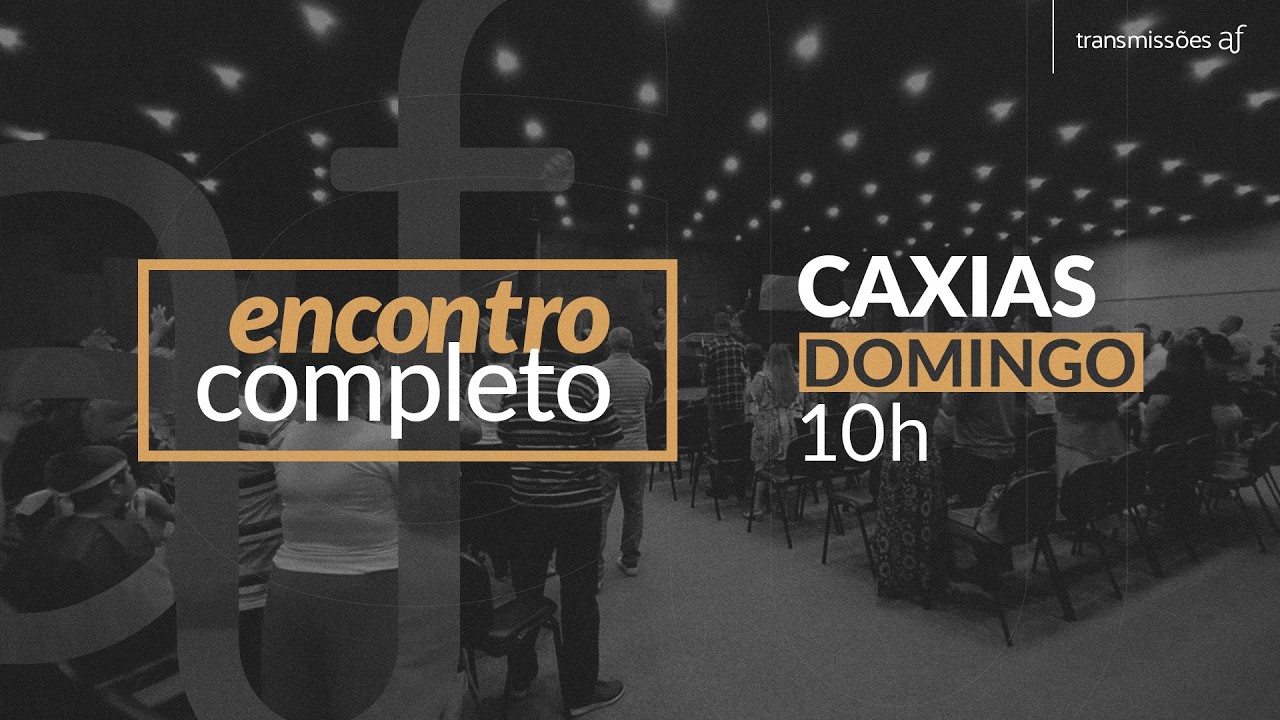 AF Caxias • 08 Mar | 10h • Pr. Wellington Mendes