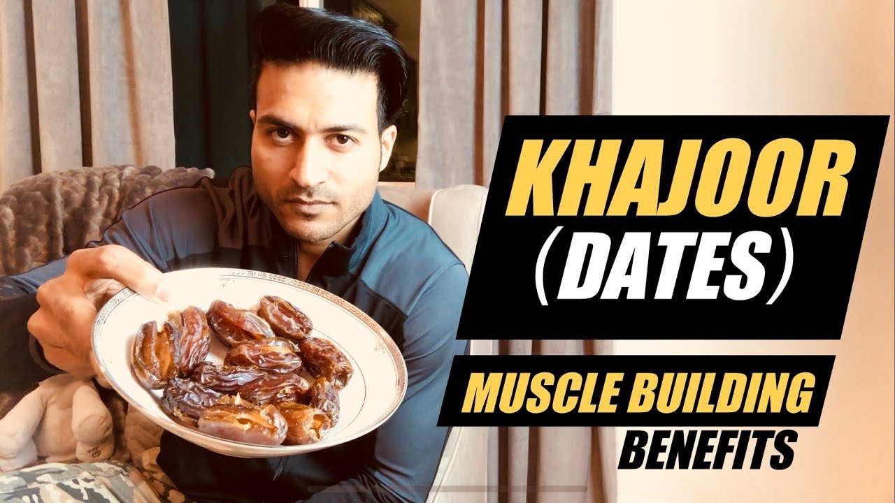 Dates (KHAJOOR) for Muscle Building & It's Health benefits by Guru Mann