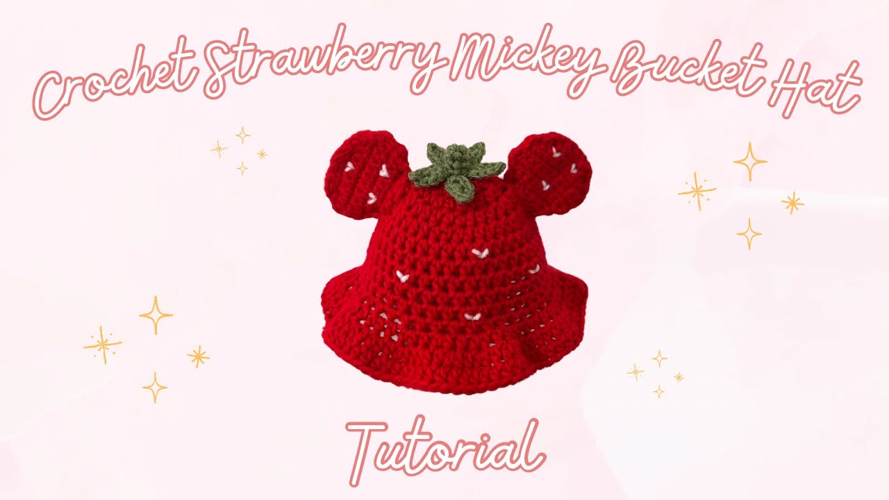 CROCHET STRAWBERRY MICKEY BUCKET HAT TUTORIAL - BABY SIZE