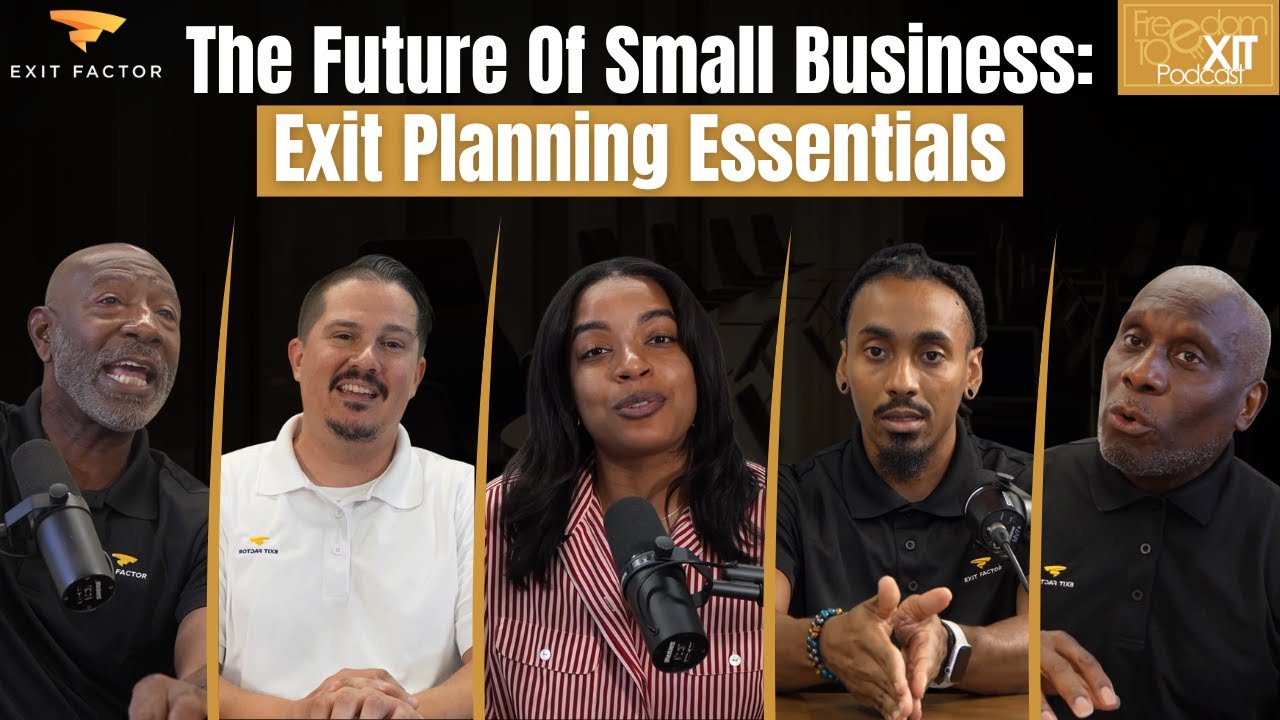 The Future Of Small Business: Exit Planning Essentials (EP: 1)