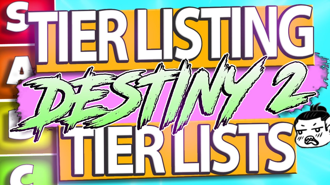 Tier List for Tier Lists in Destiny 2