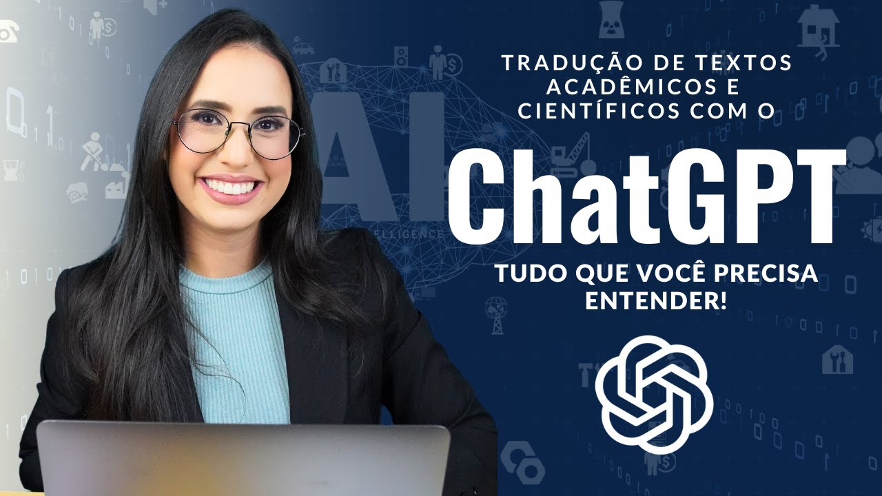 TRADUÇÃO DE ARTIGO CIENTÍFICO COM ChatGPT: Prompt para tradução com Inteligência Artificial!