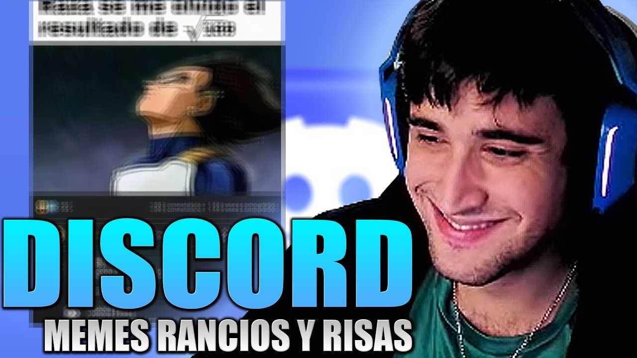 VAMOS A POR UNOS MEMES DE DISCORD