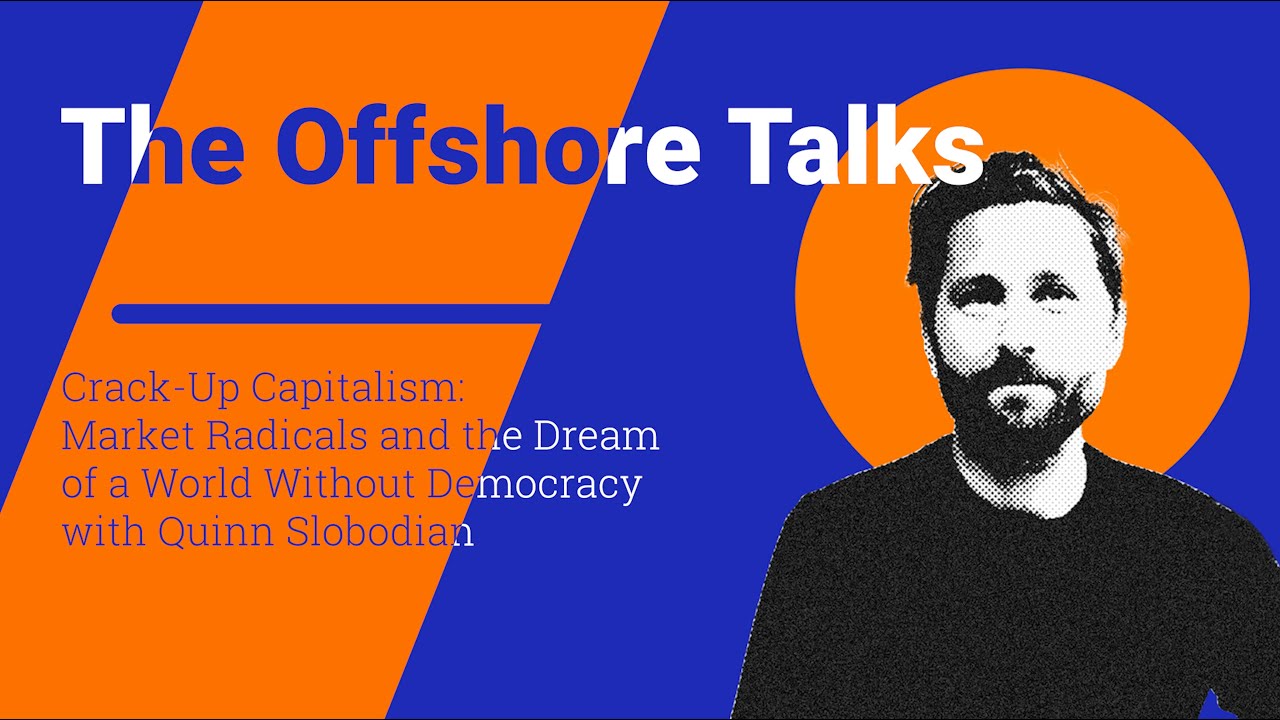 Crack-Up Capitalism: Market Radicals and the Dream of a World Without Democracy