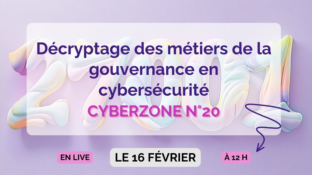 CyberZone N° 20 – décryptage des métiers de la gouvernance en cybersécurité
