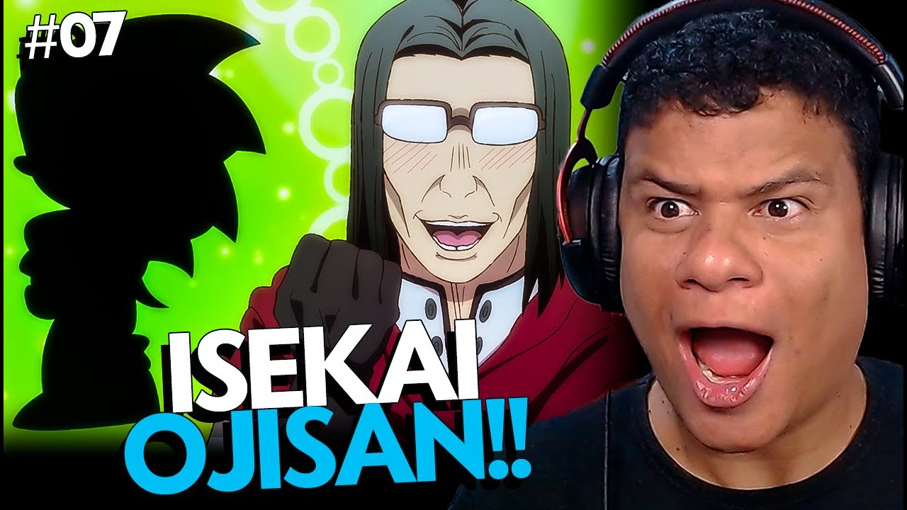 NÃO ERA O ORIÇO QUE ELE QUERIA! | ISEKAI OJISAN EP07 REACT!!