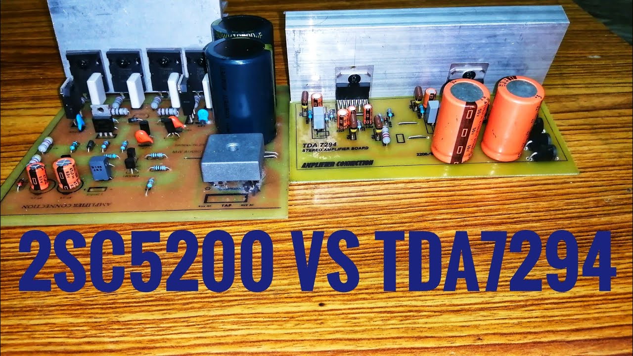 Tda7294 Vs 2sc5200 | 2sc5200 Vs tda7294 which is best | 200w 2sc5200 vs 200w Tda7294