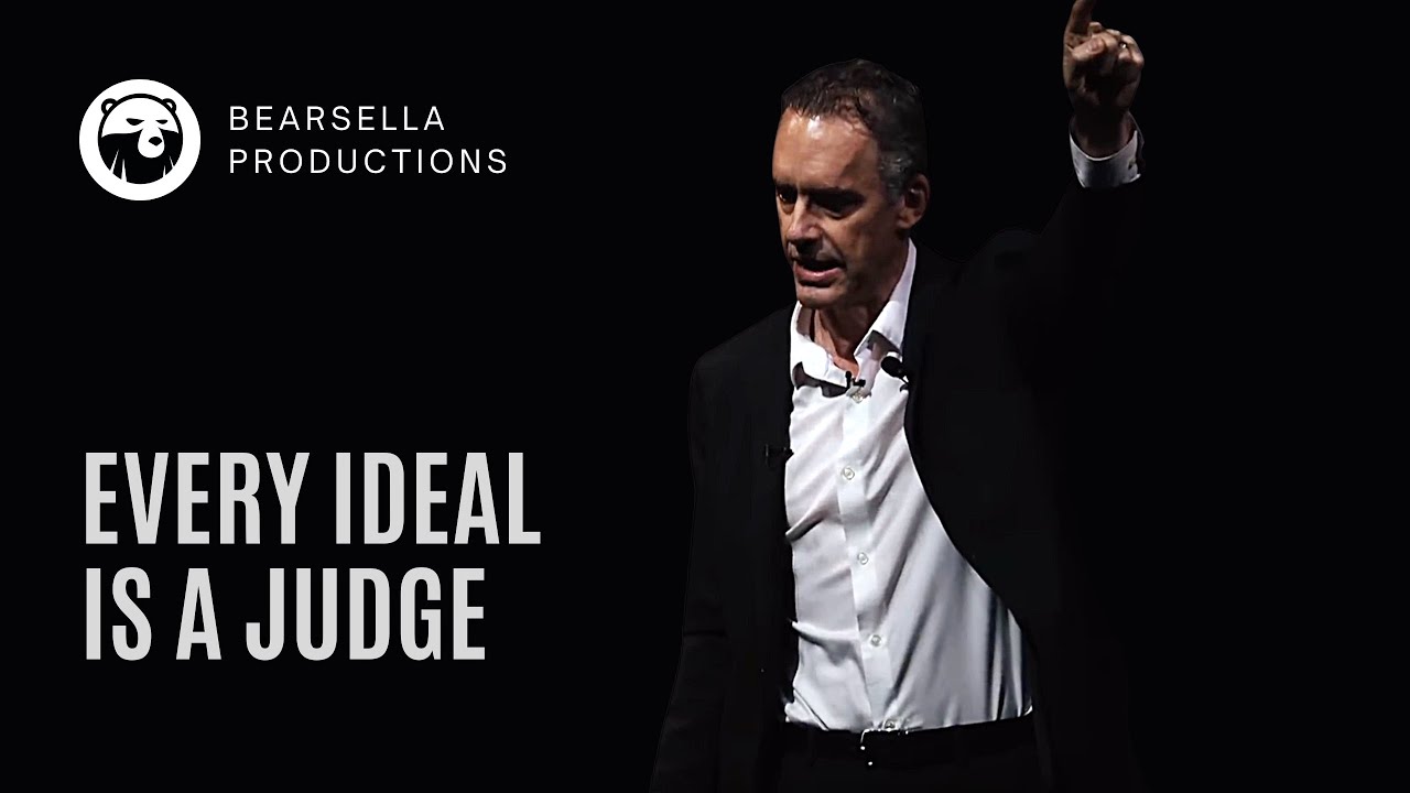 Jordan Peterson | Every Ideal is a Judge