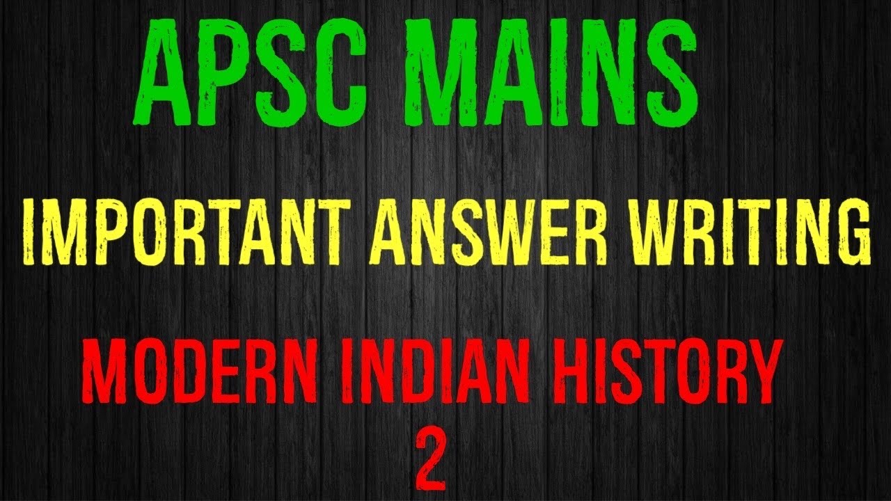 Apsc Answers Writing || Modern Indian History || 2 || Most Important