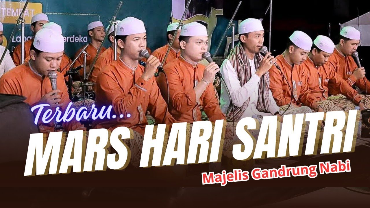 TERBARU...!!! MARS HARI SANTRI VERSI MAJELIS GANDRUNG NABI 😍