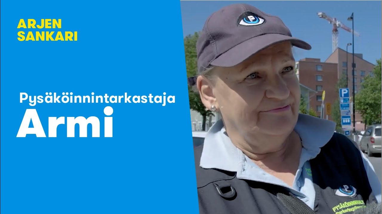 Pysäköinnintarkastaja Armi, arjen sankari