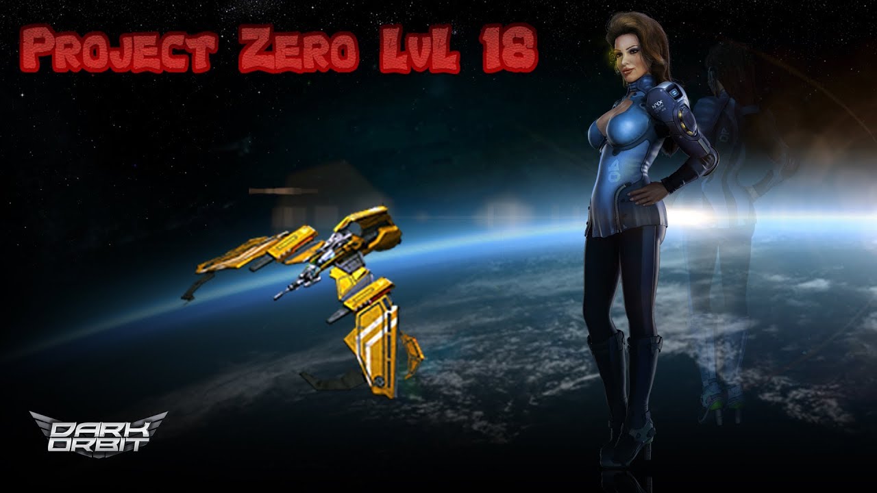 DarkOrbit- Project Zero | 👊 Hunting 👊 | 18 LvL 👈