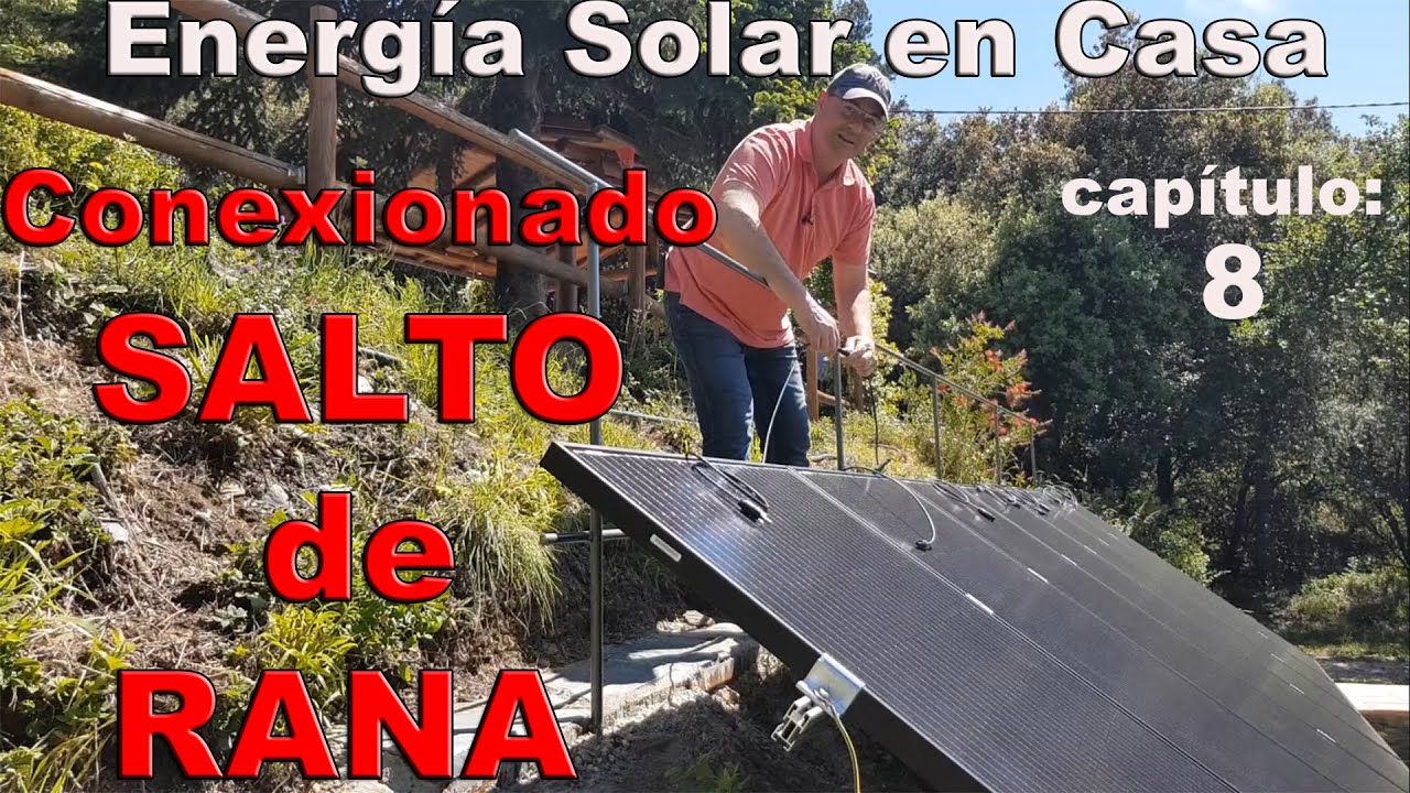 Salto de Rana - Conectar paneles solares en serie. Energía solar autoconsumo