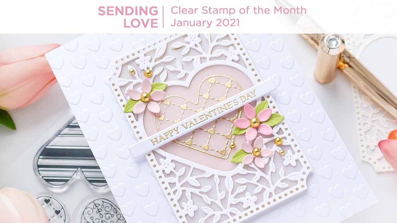 Spellbinders January 2021 Clear Stamp of the Month is Here &ndash; Sending Love