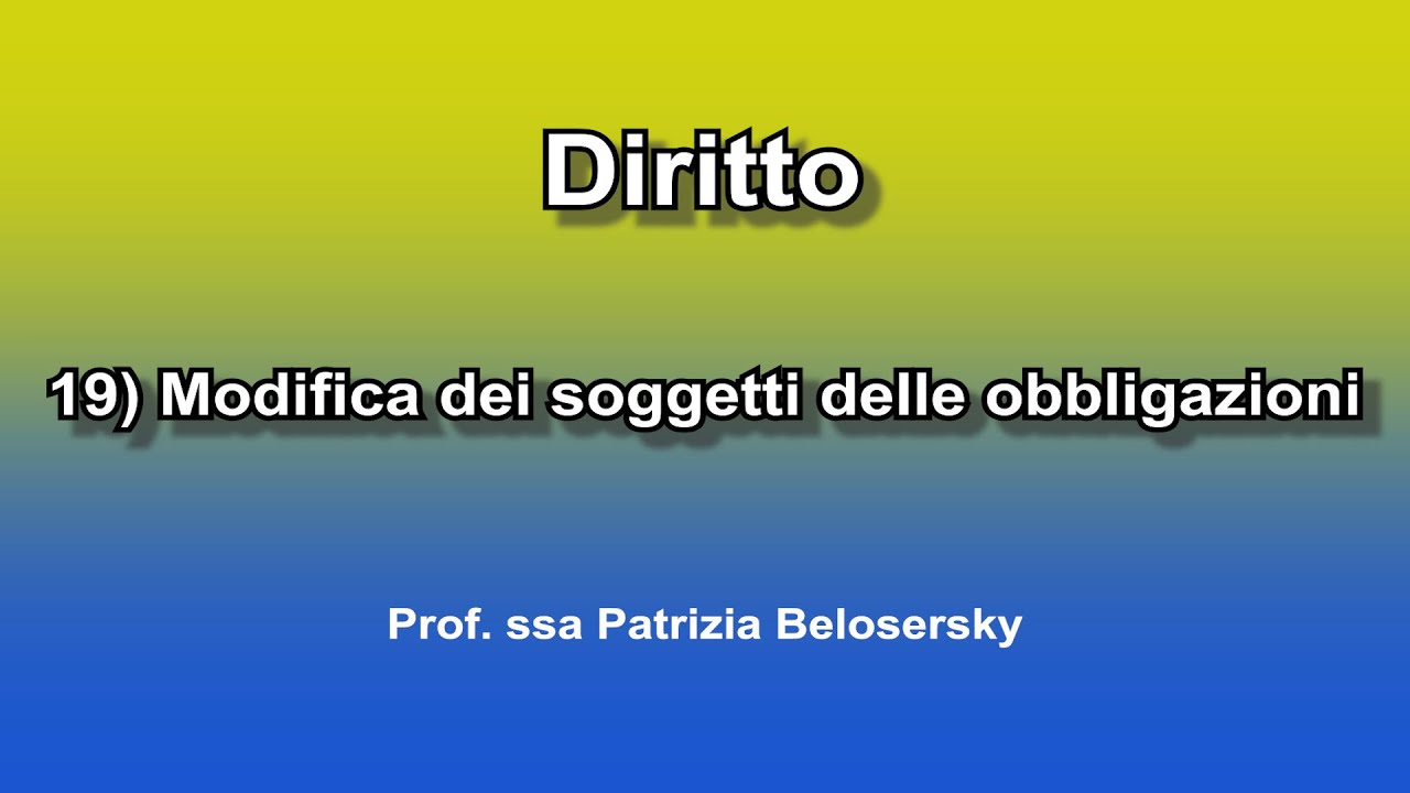 19) Le modifiche soggettive del rapporto obbligatorio