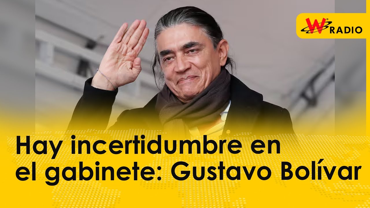 Hay incertidumbre en el gabinete: Gustavo Bolívar