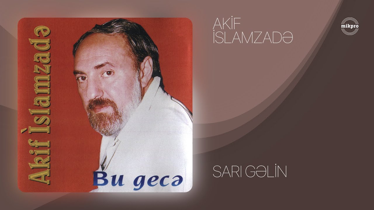 Akif İslamzadə — Sarı Gəlin (Rəsmi Audio)