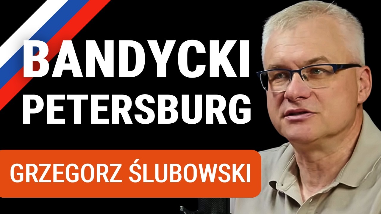 Tajemnice rosyjskiej mafii w Petersburgu. Jak działali polscy dyplomaci w Rosji? Grzegorz Ślubowski