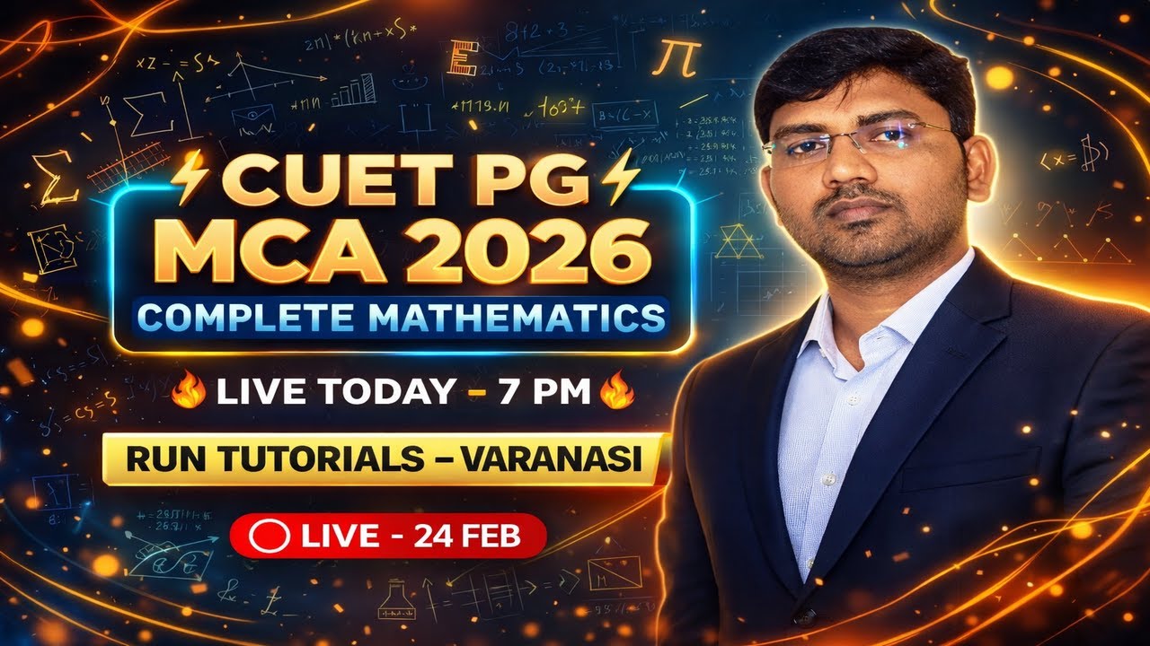 CUET PG MCA 2026 🔥 Complete Mathematics | Live Class Today 7 PM | RUN Tutorials Varanasi
