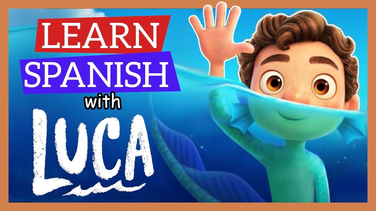 Learn Spanish with Disney's LUCA 🧑🏻🌊 {Animated Movies to Learn Spanish}