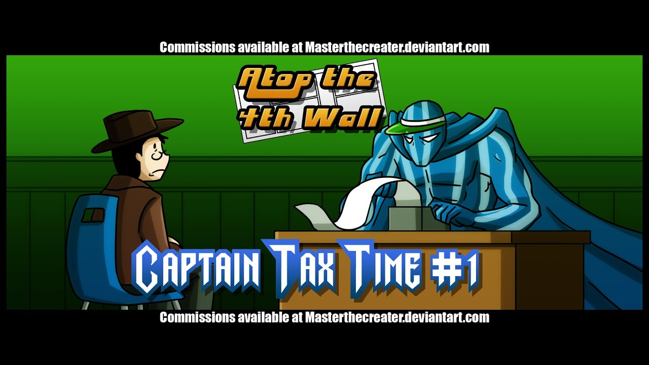 Captain Tax Time #1 - Atop the Fourth Wall