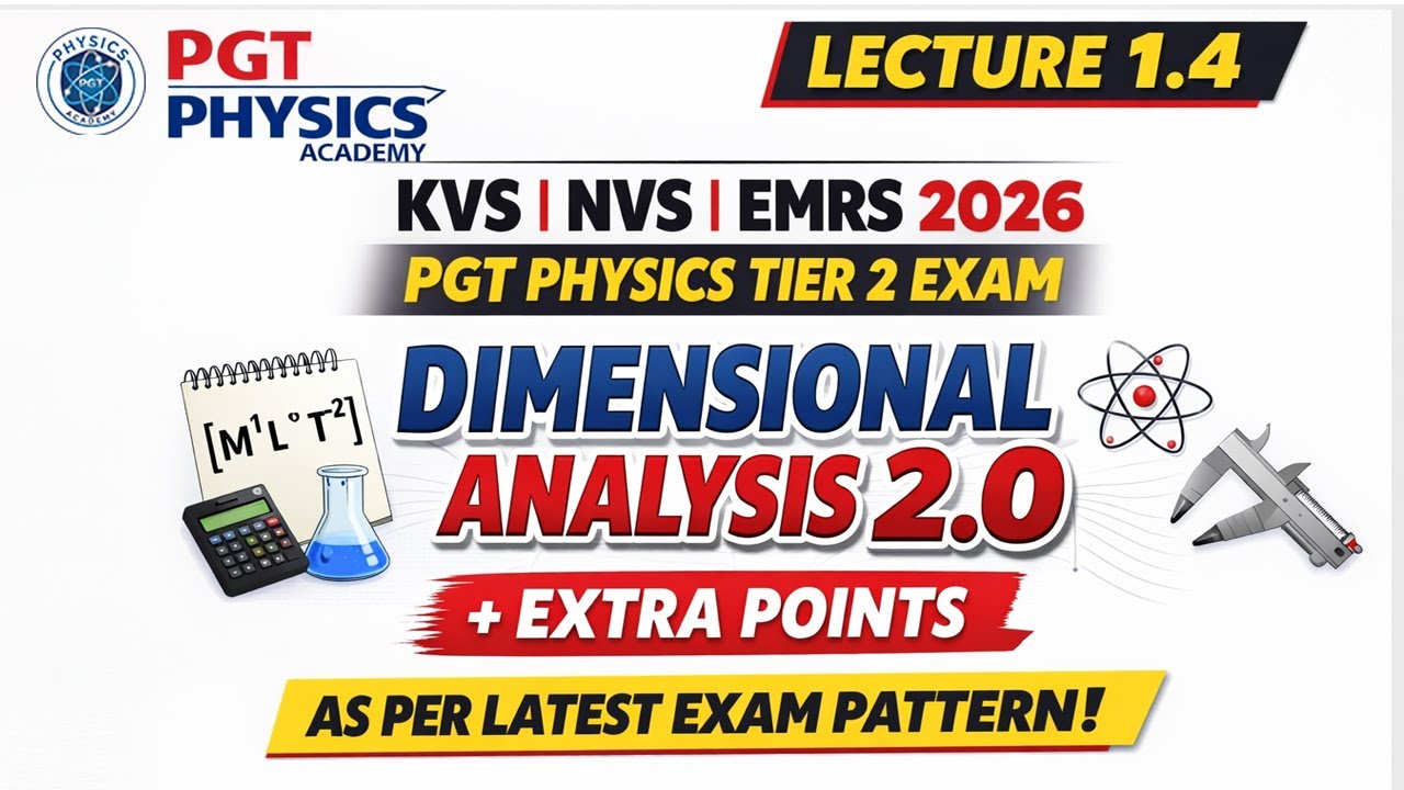 L 1.4 | DIMENSIONAL ANALYSIS 2.0 🔥 | PGT Physics Tier-2 | KVS NVS EMRS 2026