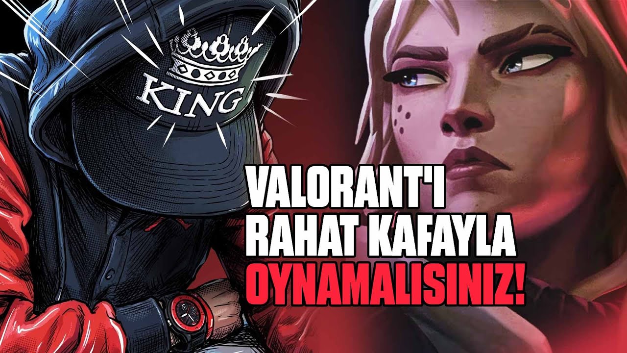 VALORANT'I RAHAT KAFAYLA OYNAMALISINIZ | VALORANT DERECELİ