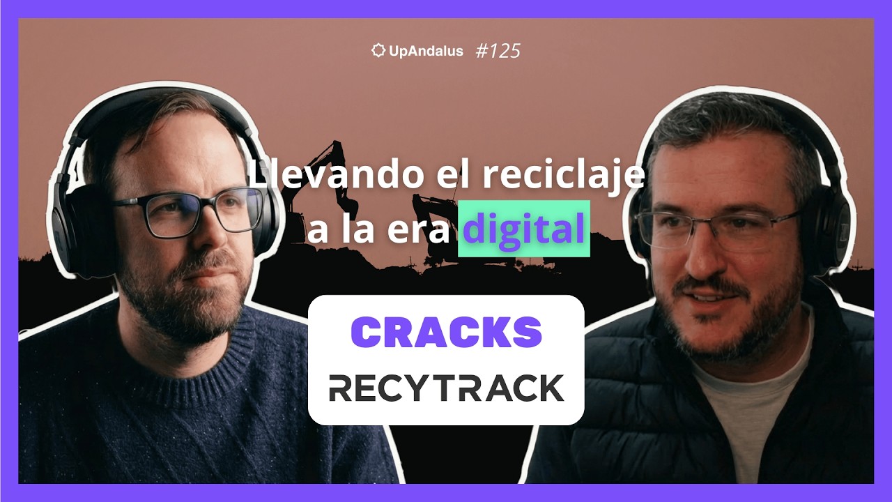 Llevando el reciclaje a la era digital. UpAndalus Cracks: Recytrack