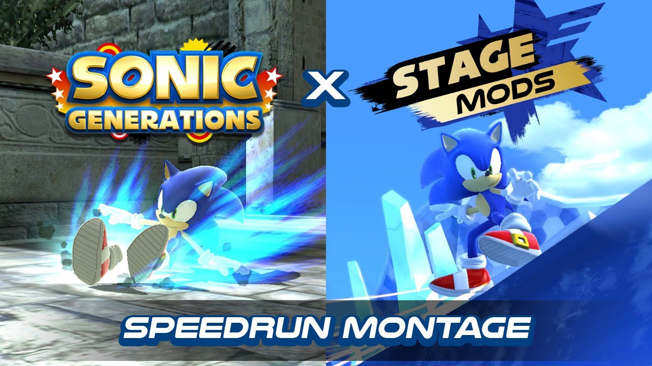 Sonic Generations Stage Mod Speedrun Montage - Volume 2