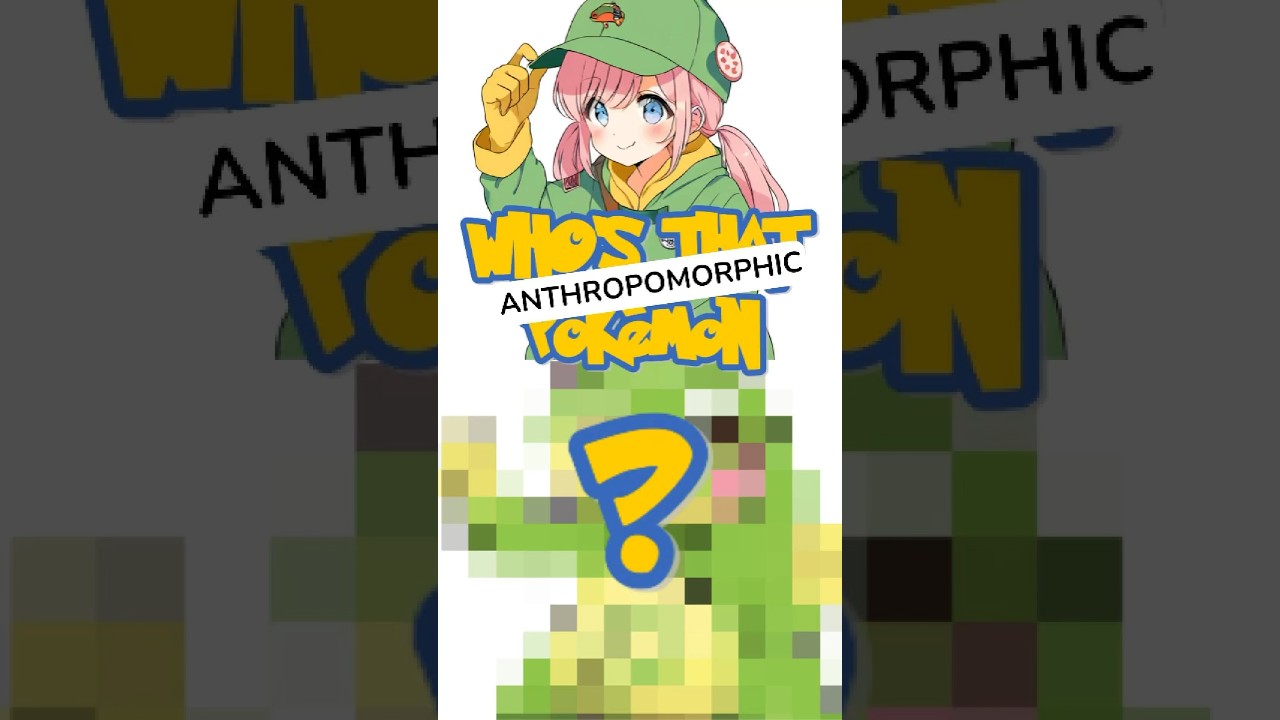 WHO'S THAT ANTHROPOMORPHIC POKEMON? Part 55 #shorts #pokemon