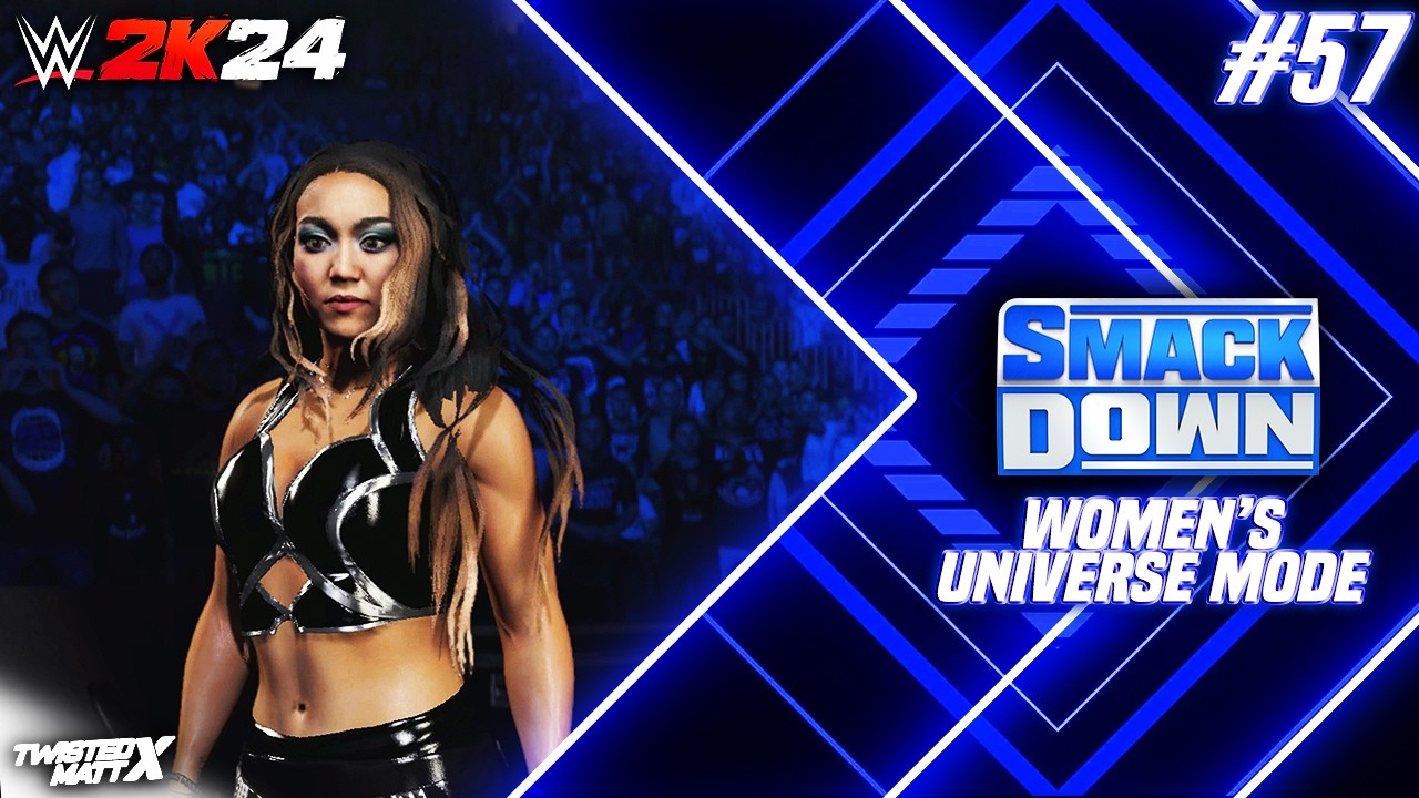 WWE 2K24: Режим «Женская Вселенная» — #57 | SMACKDOWN