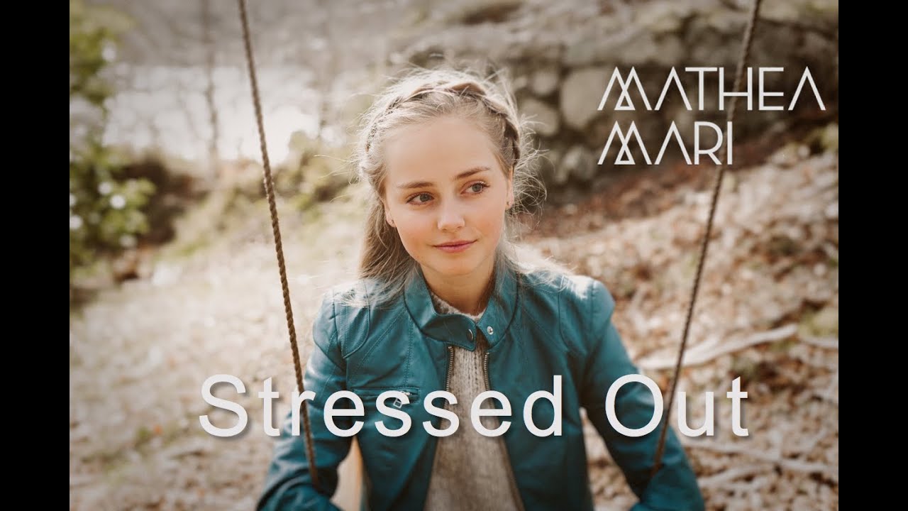 Stressed Out, Twenty One Pilots  -  Acoustic Cover by Mathea-Mari
