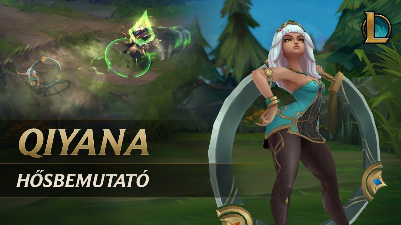 Qiyana hősbemutat&oacute;ja | J&aacute;t&eacute;kmenet &ndash; League of Legends