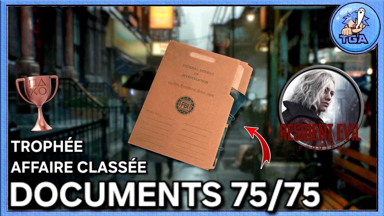 Emplacements des 75 DOCUMENTS (Trophée Affaire Classée) – Resident Evil Requiem | RE9 4K