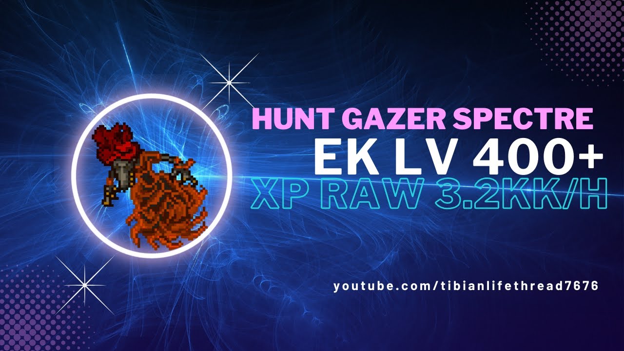 Hunt EK Lv 400+ || Gazer Spectre de PH || 3.2kk Raw Exp/h e 300k/h gold || @Ney Thickbush Ek LV 465