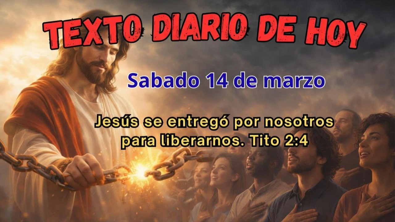 texto 14 de marzo: Jesús se entregó por nosotros para liberarnos y purificar a   pueblo.