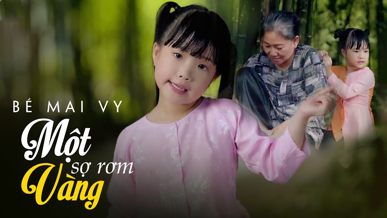 Một Sợi Rơm V&agrave;ng | B&eacute; Mai Vy  - Nhạc thiếu nhi vui nhộn s&ocirc;i động 2022