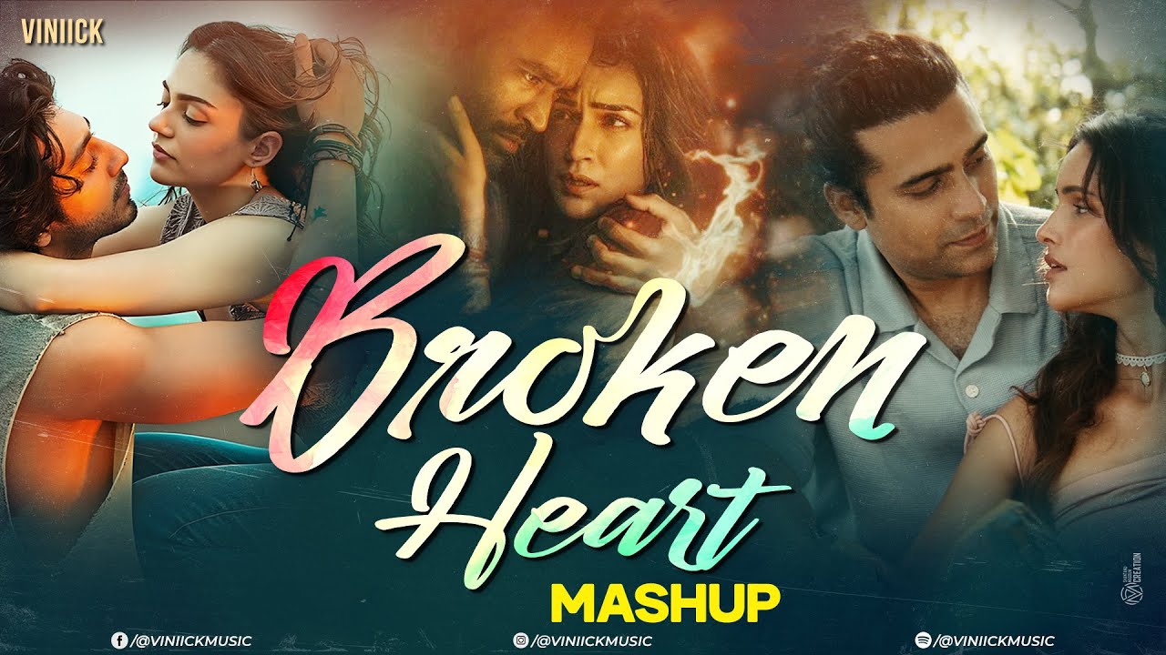 Broken Heart Mashup | Viniick | Arijit Singh | Saiyaara Mashup | Faheem Abdullah | Saiyaara